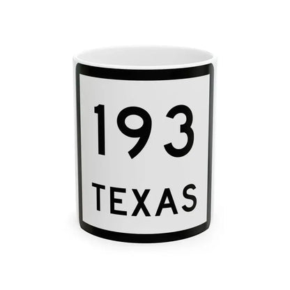 Texas 193 (Texas) (Road Sign) White Coffee Mug 11oz - Go Mug Yourself