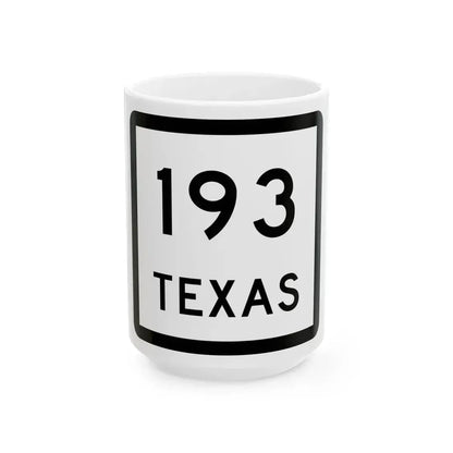Texas 193 (Texas) (Road Sign) White Coffee Mug 15oz - Go Mug Yourself