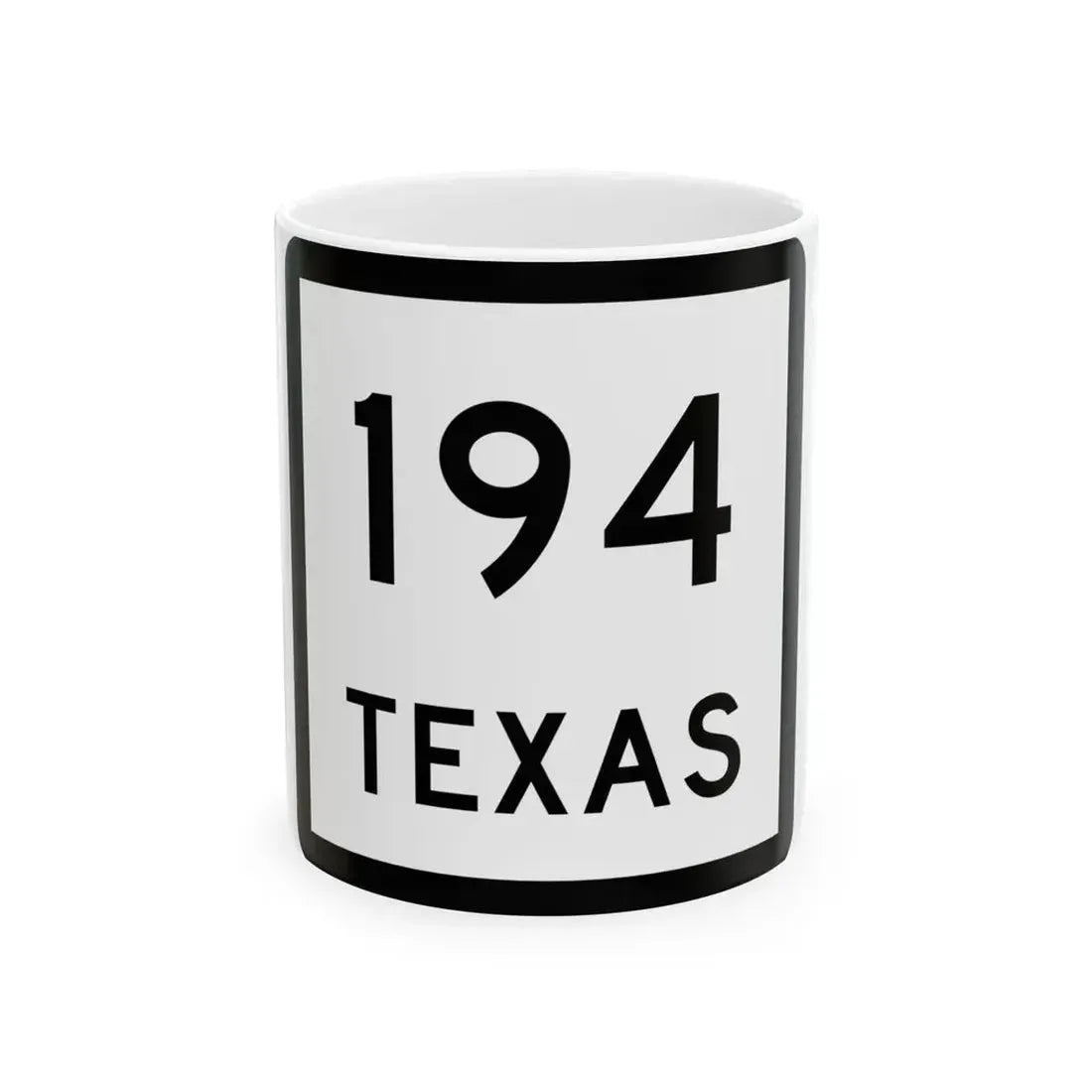Texas 194 (Texas) (Road Sign) White Coffee Mug 11oz - Go Mug Yourself