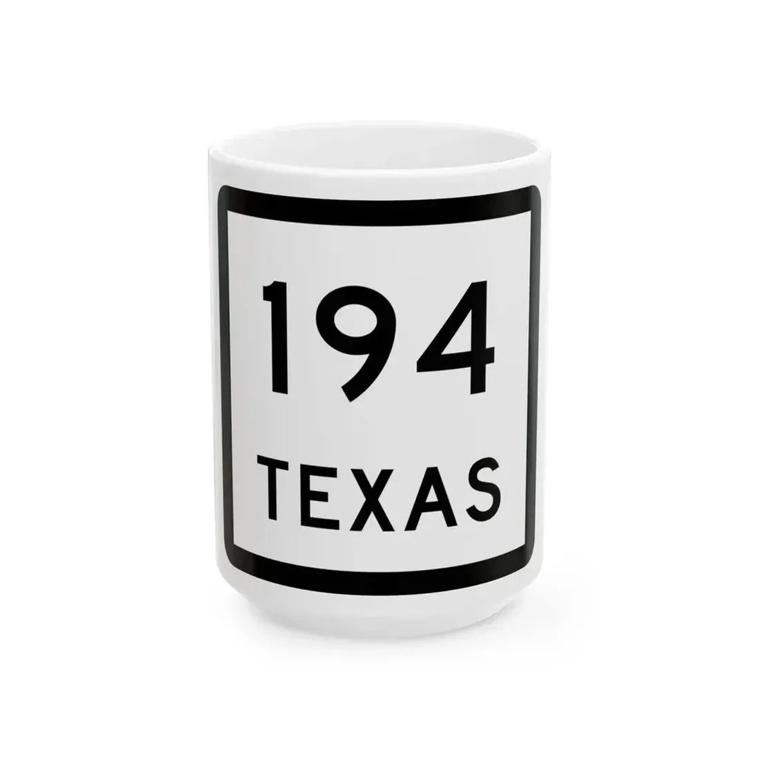 Texas 194 (Texas) (Road Sign) White Coffee Mug 15oz - Go Mug Yourself
