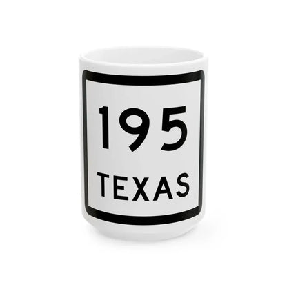 Texas 195 (Texas) (Road Sign) White Coffee Mug 15oz - Go Mug Yourself