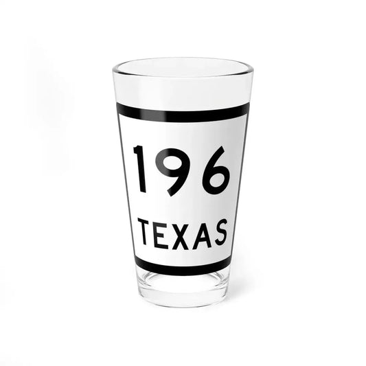 Texas 196 (Texas) (Road Sign) Pint Glass 16oz 16oz - Go Mug Yourself