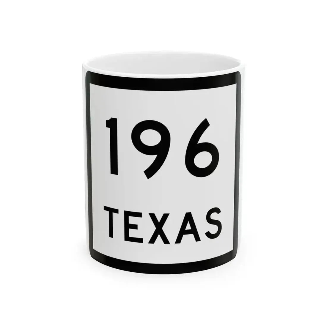 Texas 196 (Texas) (Road Sign) White Coffee Mug 11oz - Go Mug Yourself