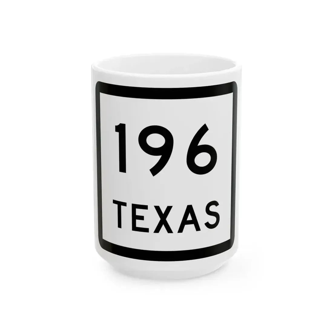 Texas 196 (Texas) (Road Sign) White Coffee Mug 15oz - Go Mug Yourself