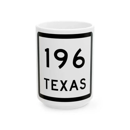 Texas 196 (Texas) (Road Sign) White Coffee Mug 15oz - Go Mug Yourself