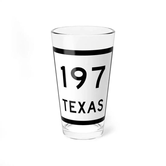 Texas 197 (Texas) (Road Sign) Pint Glass 16oz 16oz - Go Mug Yourself