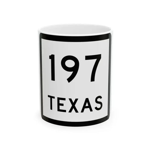 Texas 197 (Texas) (Road Sign) White Coffee Mug 11oz - Go Mug Yourself