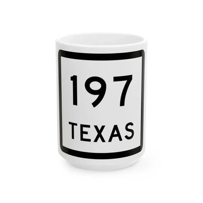 Texas 197 (Texas) (Road Sign) White Coffee Mug 15oz - Go Mug Yourself