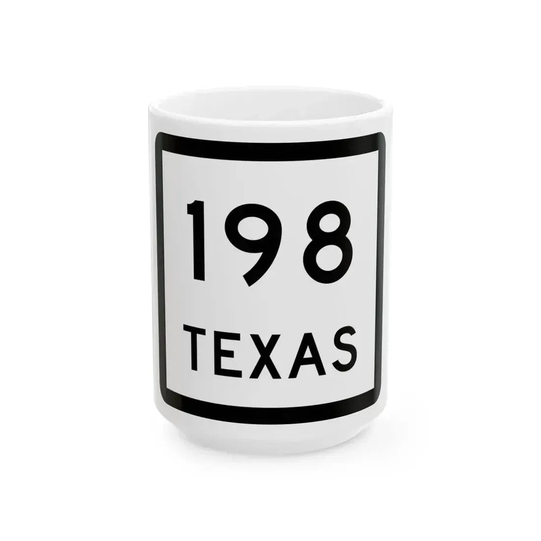 Texas 198 (Texas) (Road Sign) White Coffee Mug 15oz - Go Mug Yourself