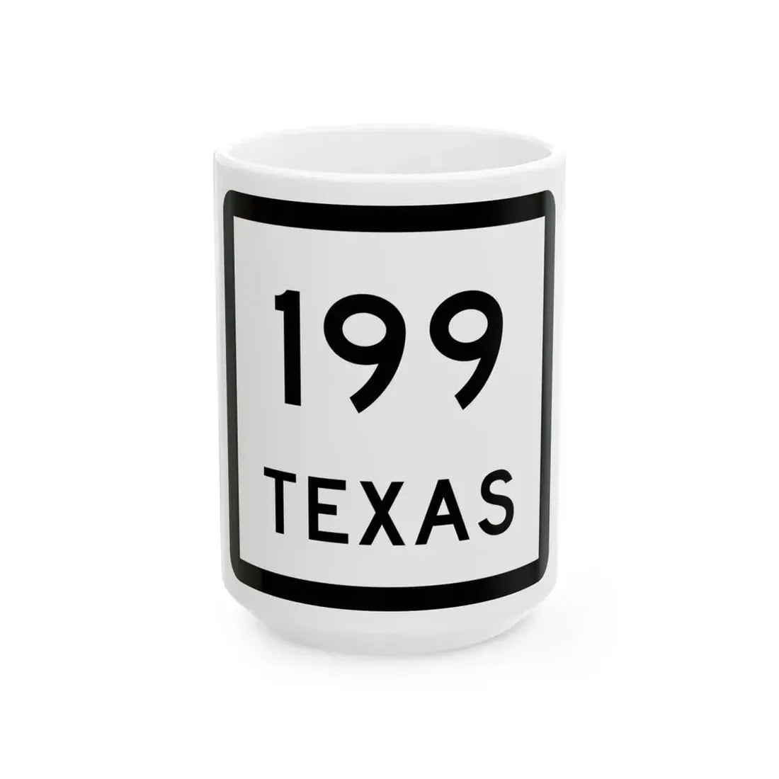 Texas 199 (Texas) (Road Sign) White Coffee Mug 15oz - Go Mug Yourself