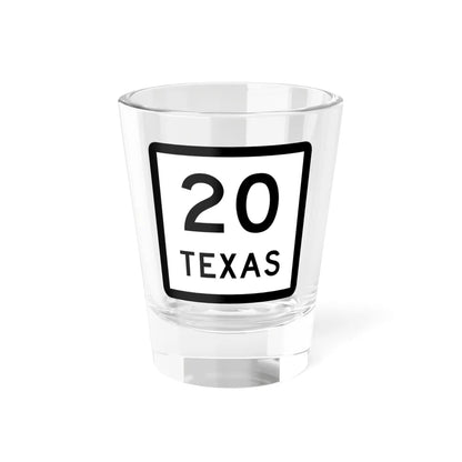 Texas 20 (Texas) (Road Sign) Shot Glass 1.5oz 1.5oz - Go Mug Yourself