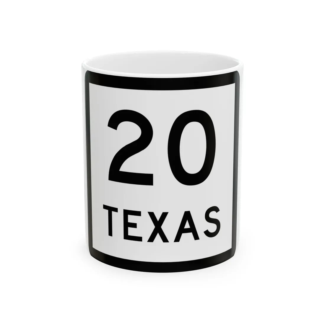 Texas 20 (Texas) (Road Sign) White Coffee Mug 11oz - Go Mug Yourself