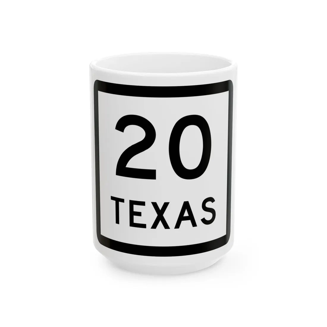 Texas 20 (Texas) (Road Sign) White Coffee Mug 15oz - Go Mug Yourself