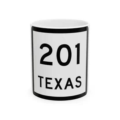 Texas 201 (Texas) (Road Sign) White Coffee Mug 11oz - Go Mug Yourself