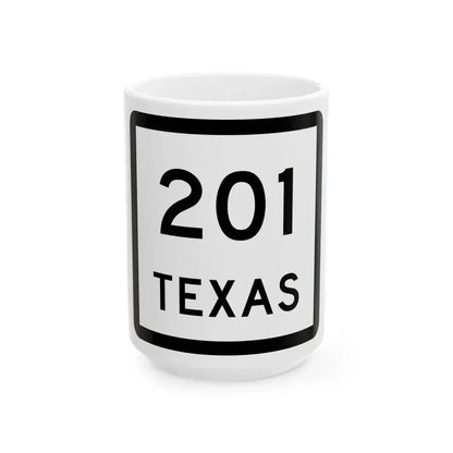 Texas 201 (Texas) (Road Sign) White Coffee Mug 15oz - Go Mug Yourself