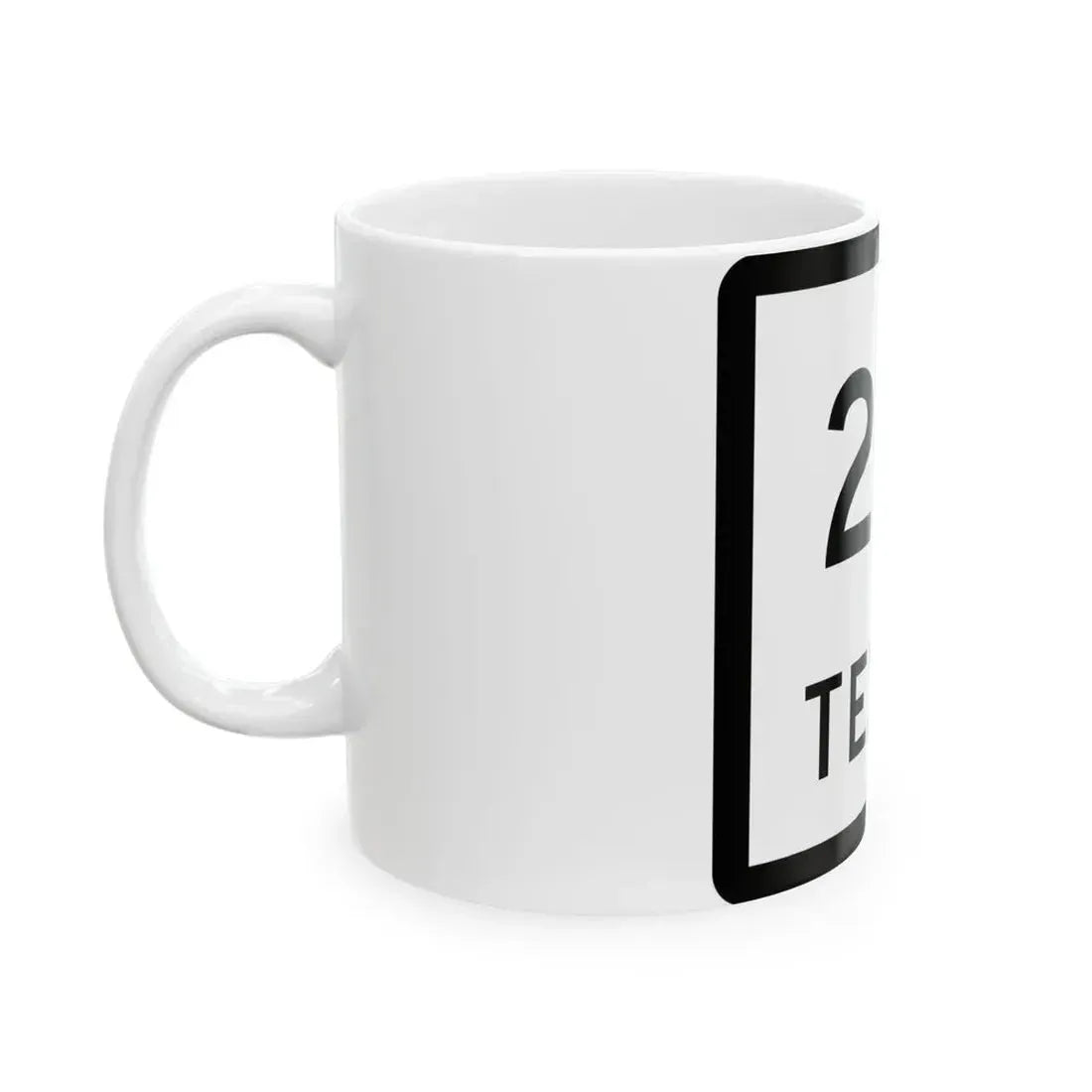 Texas 201 (Texas) (Road Sign) White Coffee Mug - Go Mug Yourself