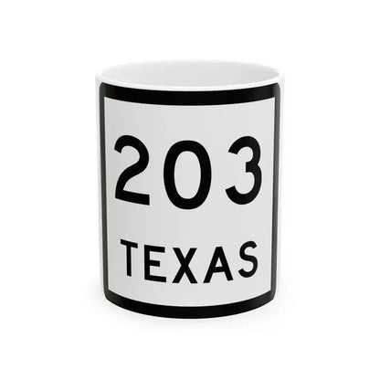 Texas 203 (Texas) (Road Sign) White Coffee Mug 11oz - Go Mug Yourself