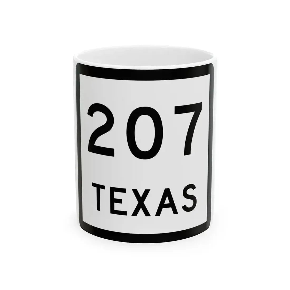 Texas 207 (Texas) (Road Sign) White Coffee Mug 11oz - Go Mug Yourself