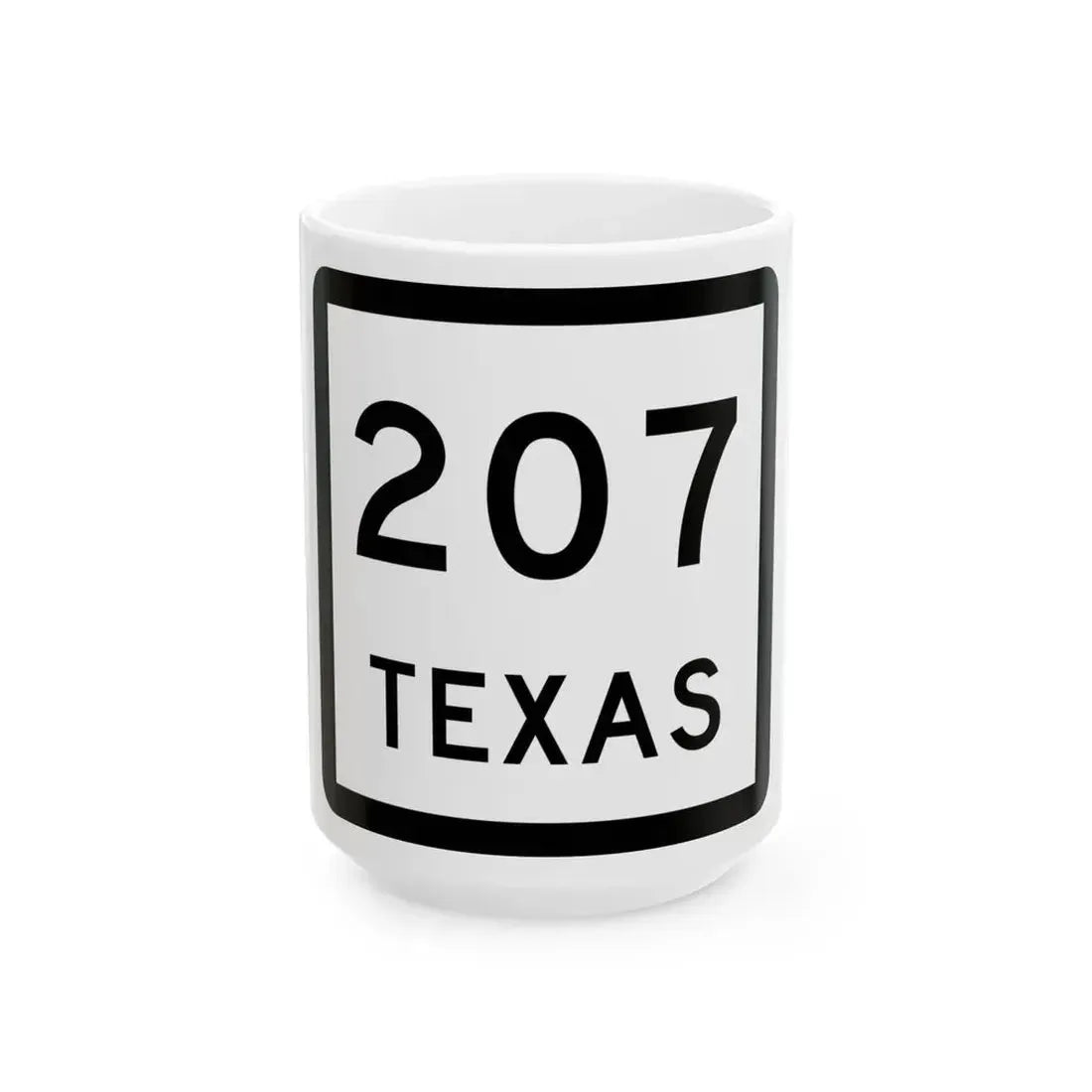 Texas 207 (Texas) (Road Sign) White Coffee Mug 15oz - Go Mug Yourself