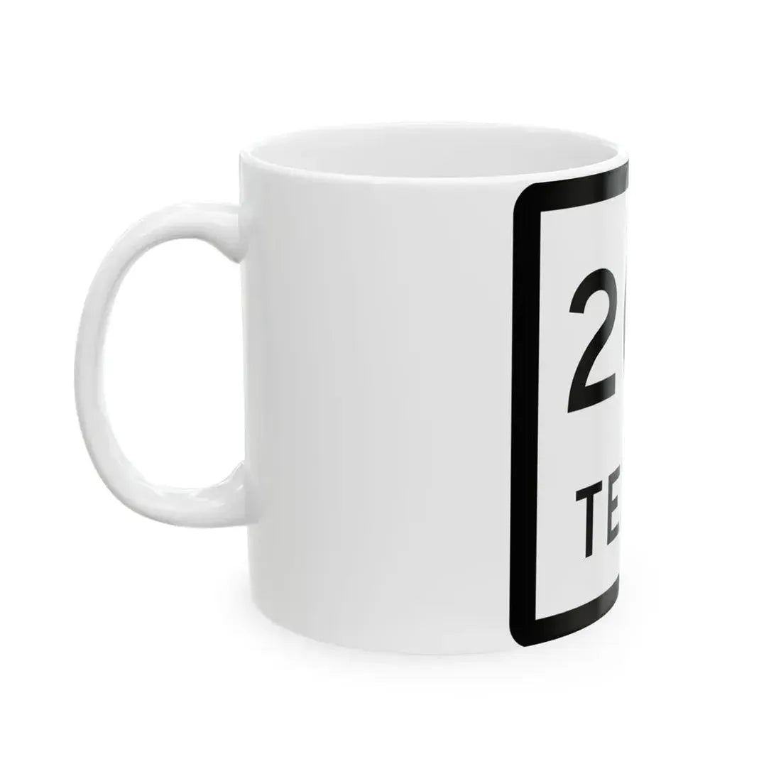 Texas 207 (Texas) (Road Sign) White Coffee Mug - Go Mug Yourself