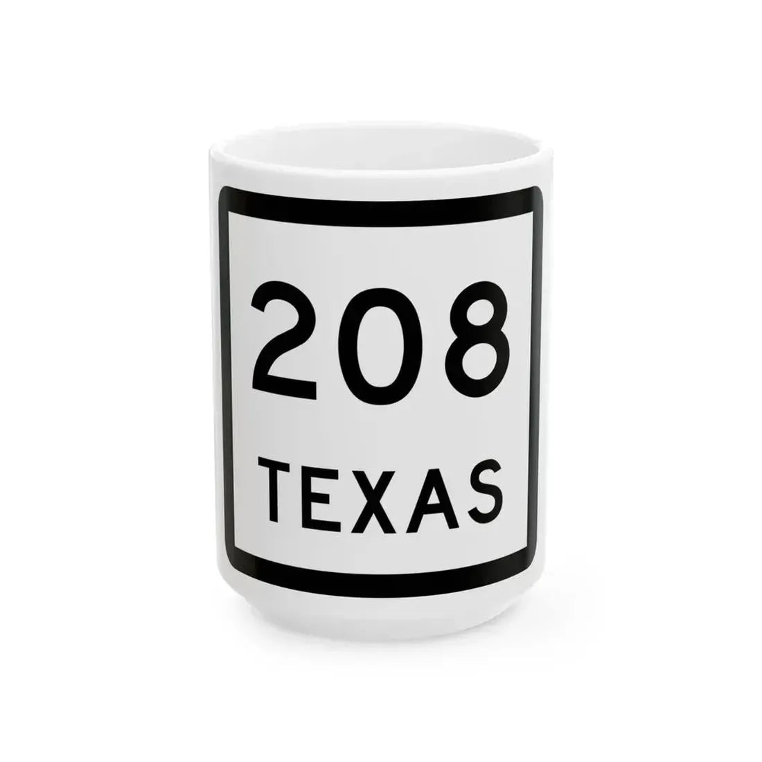 Texas 208 (Texas) (Road Sign) White Coffee Mug 15oz - Go Mug Yourself