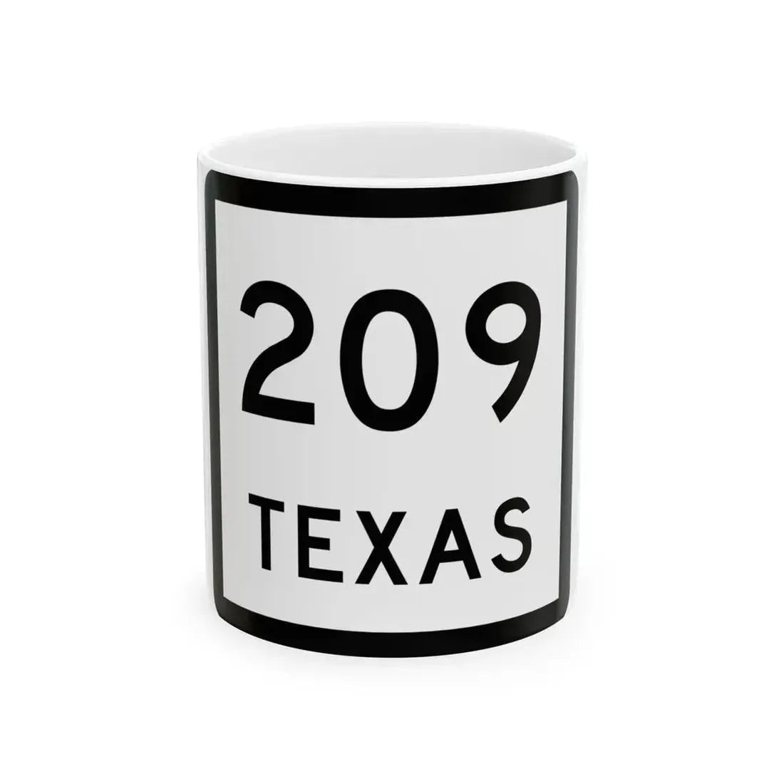 Texas 209 (Texas) (Road Sign) White Coffee Mug 11oz - Go Mug Yourself