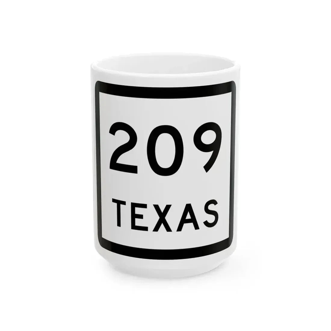 Texas 209 (Texas) (Road Sign) White Coffee Mug 15oz - Go Mug Yourself