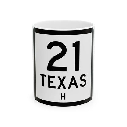 Texas 21-H (Texas) (Road Sign) White Coffee Mug 11oz - Go Mug Yourself