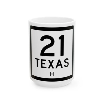 Texas 21-H (Texas) (Road Sign) White Coffee Mug 15oz - Go Mug Yourself