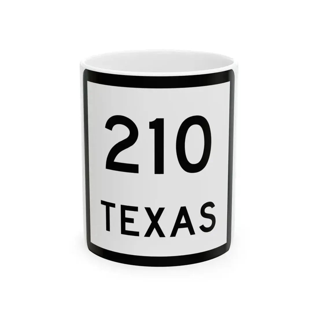 Texas 210 (Texas) (Road Sign) White Coffee Mug 11oz - Go Mug Yourself