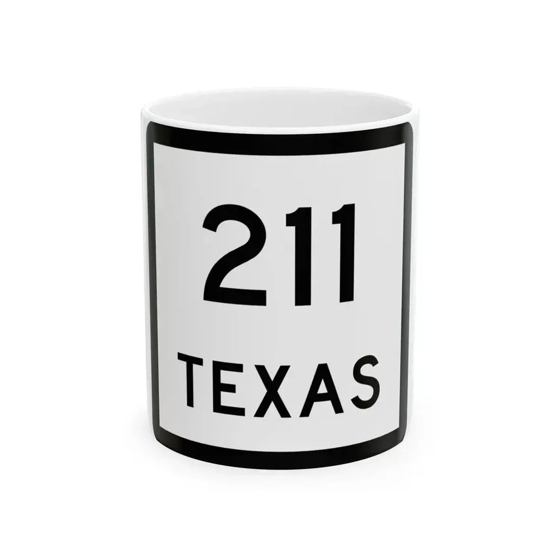 Texas 211 (Texas) (Road Sign) White Coffee Mug 11oz - Go Mug Yourself