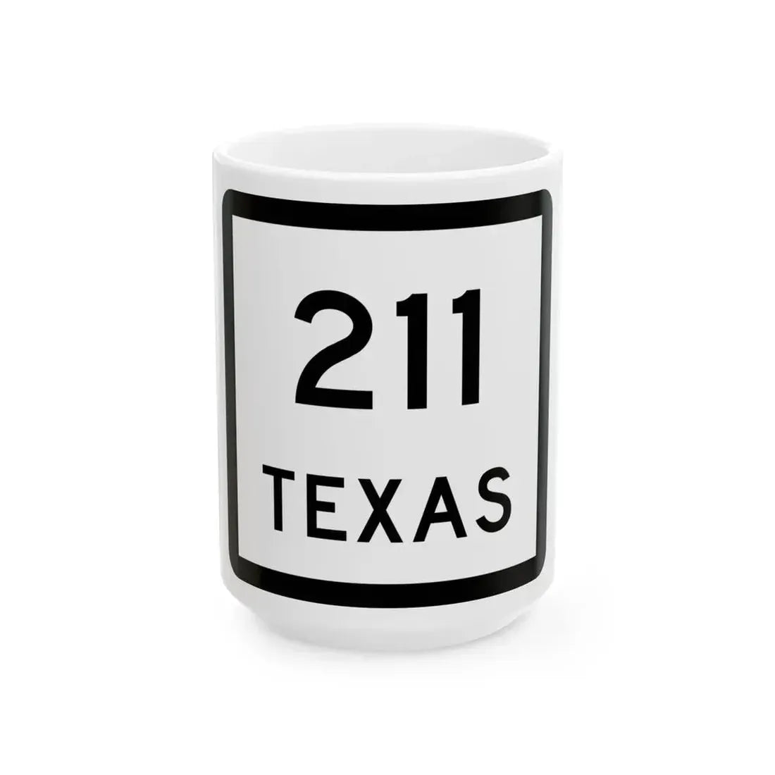 Texas 211 (Texas) (Road Sign) White Coffee Mug 15oz - Go Mug Yourself