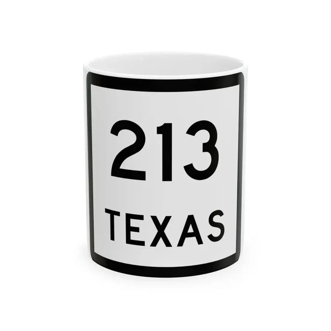 Texas 213 (Texas) (Road Sign) White Coffee Mug 11oz - Go Mug Yourself