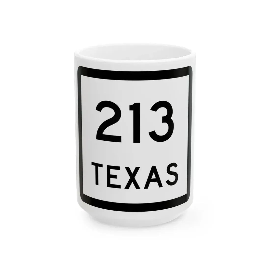 Texas 213 (Texas) (Road Sign) White Coffee Mug 15oz - Go Mug Yourself