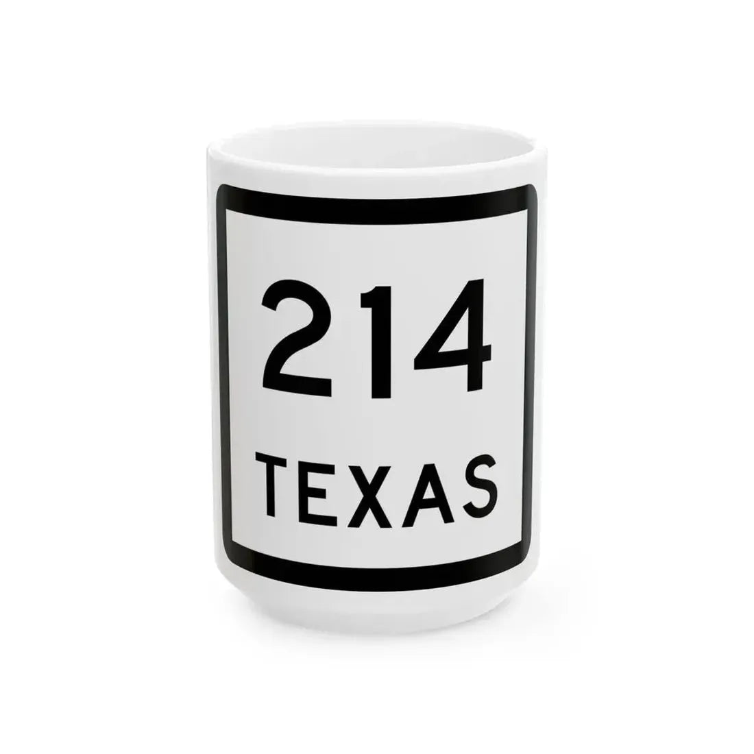 Texas 214 (Texas) (Road Sign) White Coffee Mug 15oz - Go Mug Yourself