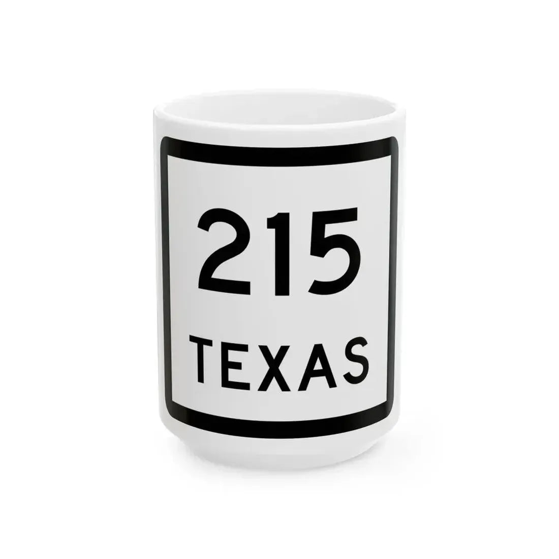 Texas 215 (Texas) (Road Sign) White Coffee Mug 15oz - Go Mug Yourself