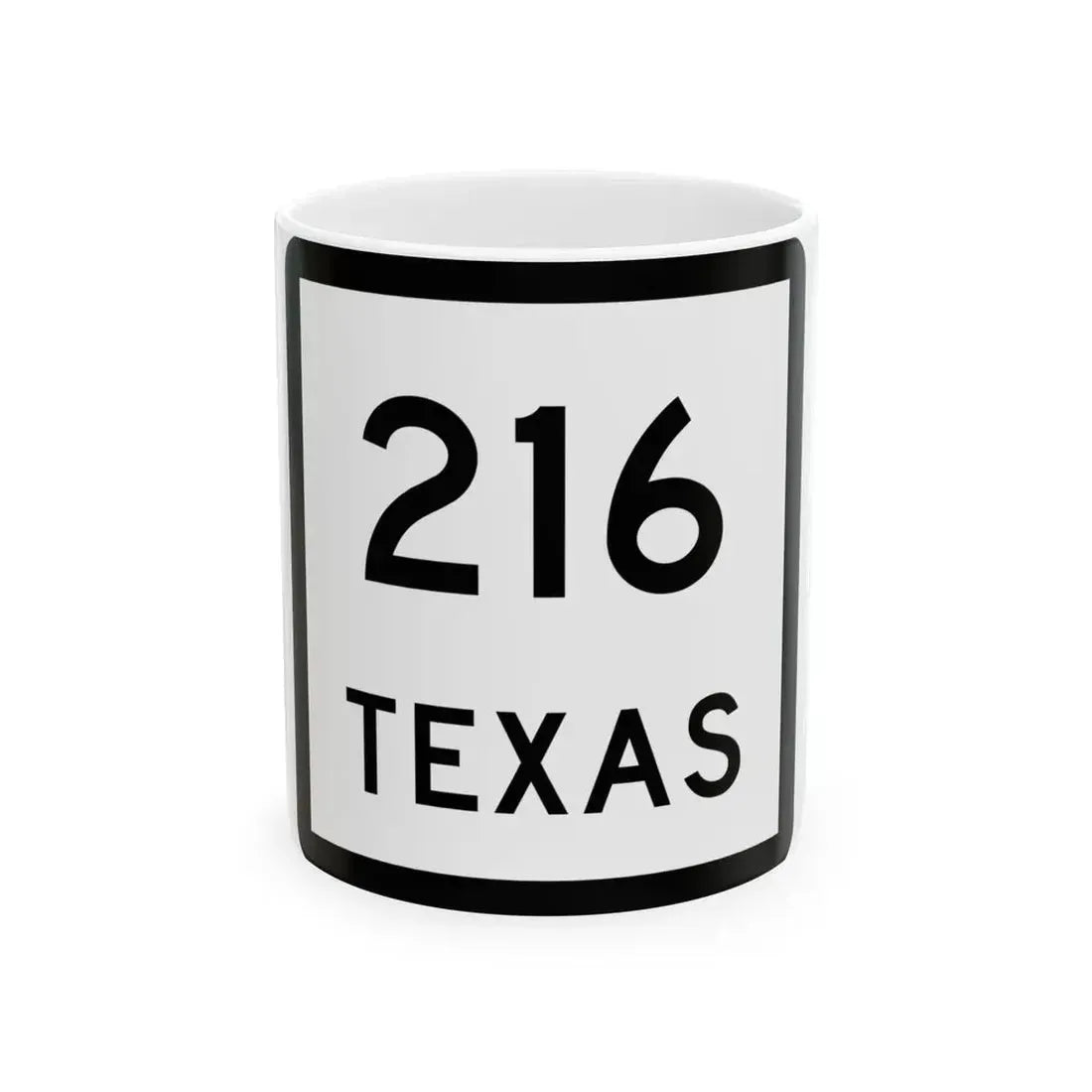 Texas 216 (Texas) (Road Sign) White Coffee Mug 11oz - Go Mug Yourself