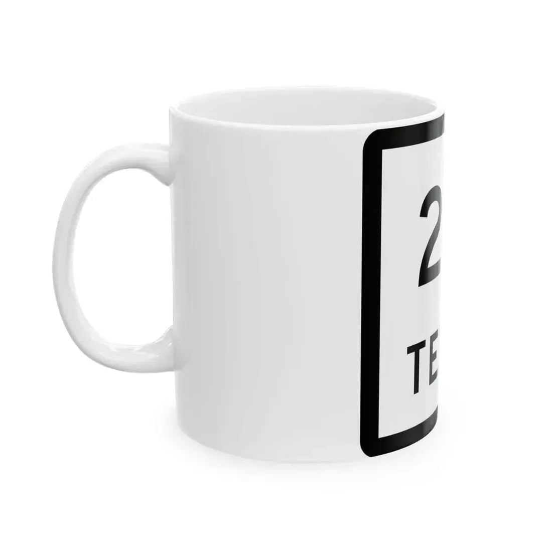 Texas 217 (Texas) (Road Sign) White Coffee Mug - Go Mug Yourself