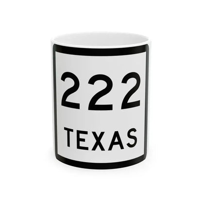 Texas 222 (Texas) (Road Sign) White Coffee Mug 11oz - Go Mug Yourself
