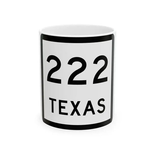 Texas 222 (Texas) (Road Sign) White Coffee Mug 11oz - Go Mug Yourself