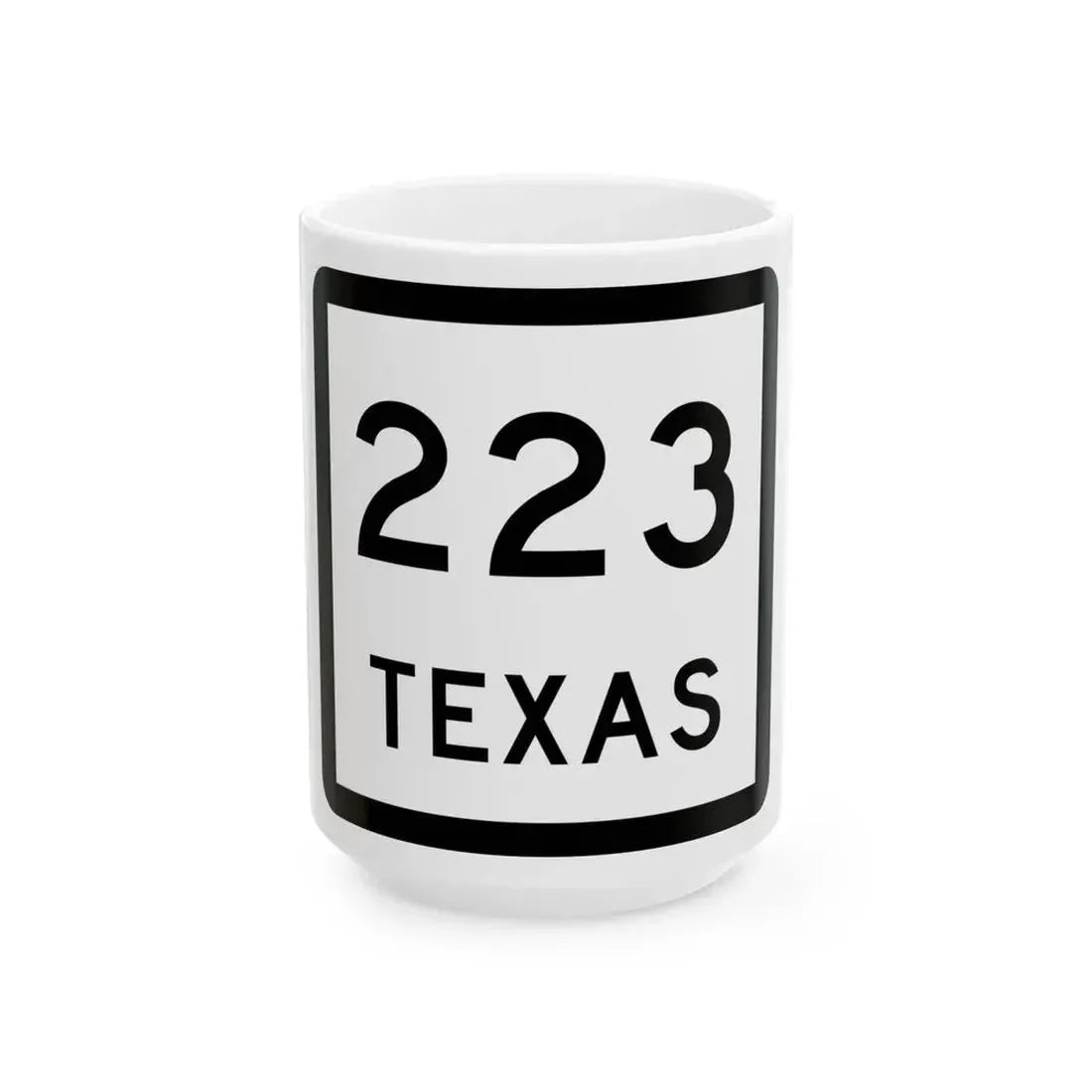 Texas 223 (Texas) (Road Sign) White Coffee Mug 15oz - Go Mug Yourself