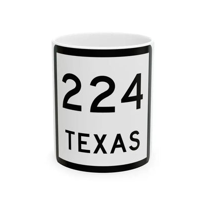 Texas 224 (Texas) (Road Sign) White Coffee Mug 11oz - Go Mug Yourself