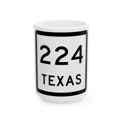 Texas 224 (Texas) (Road Sign) White Coffee Mug 15oz - Go Mug Yourself