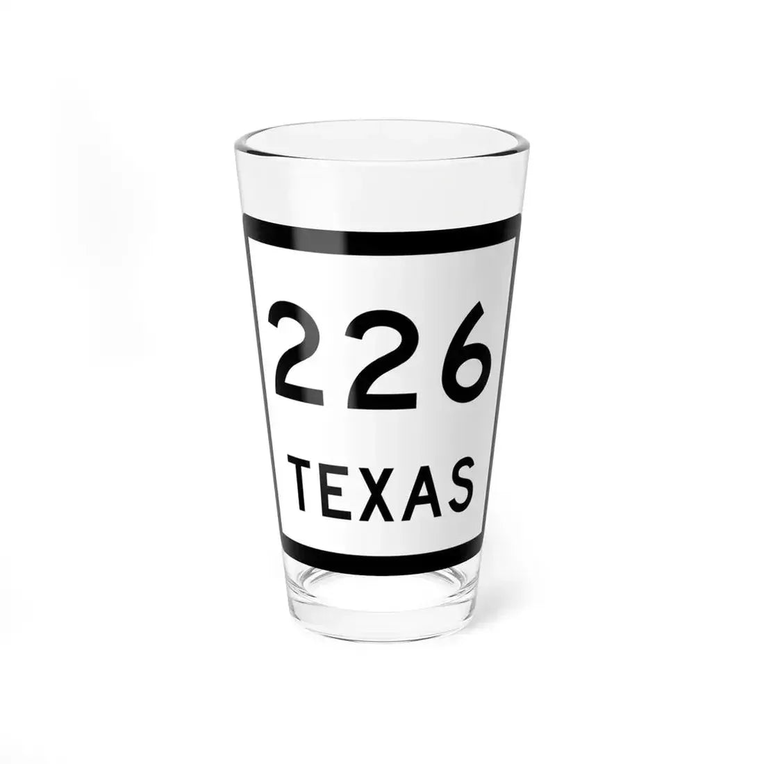 Texas 226 (Texas) (Road Sign) Pint Glass 16oz 16oz - Go Mug Yourself
