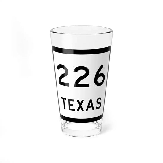 Texas 226 (Texas) (Road Sign) Pint Glass 16oz 16oz - Go Mug Yourself