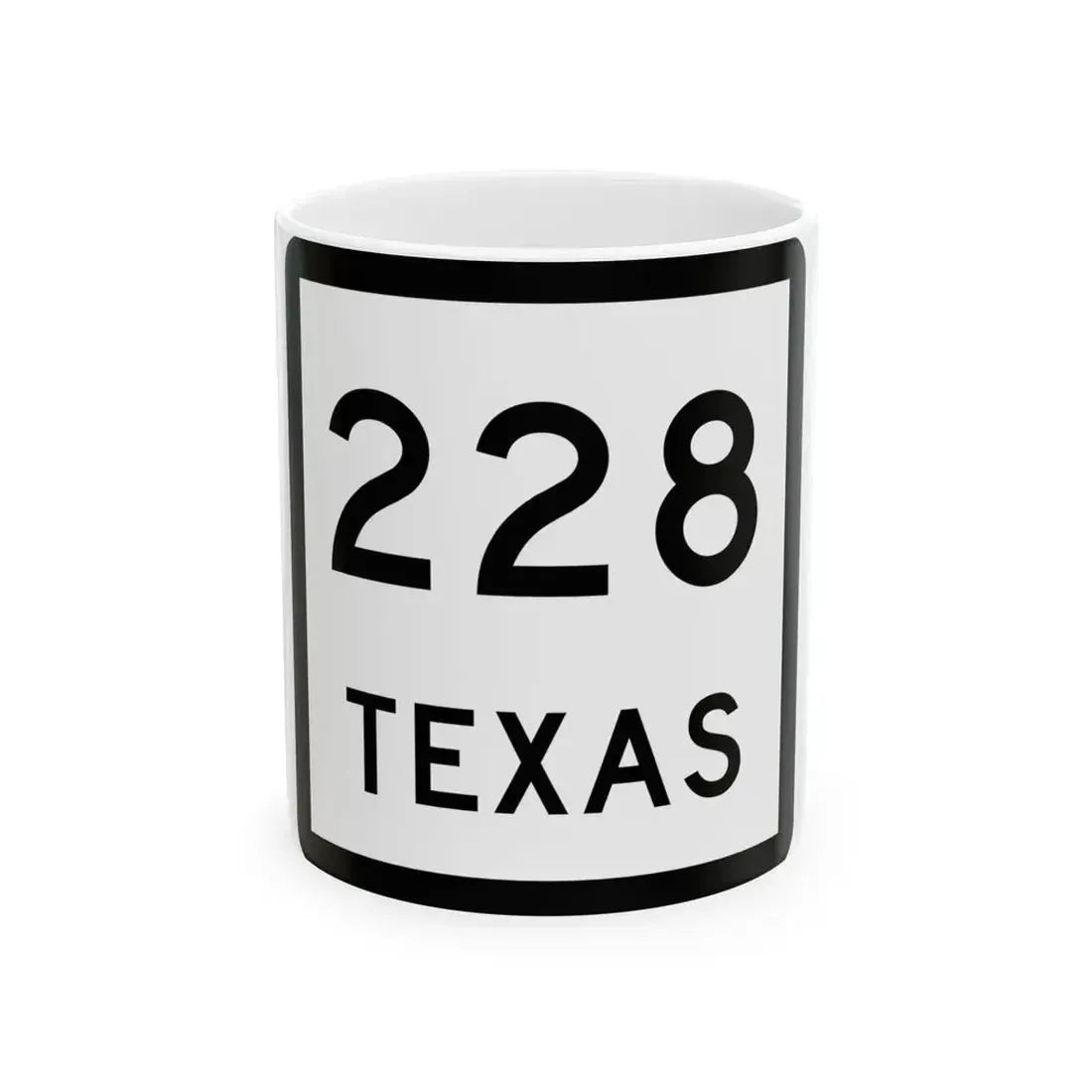 Texas 228 (Texas) (Road Sign) White Coffee Mug 11oz - Go Mug Yourself