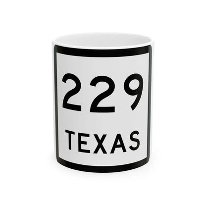 Texas 229 (Texas) (Road Sign) White Coffee Mug 11oz - Go Mug Yourself