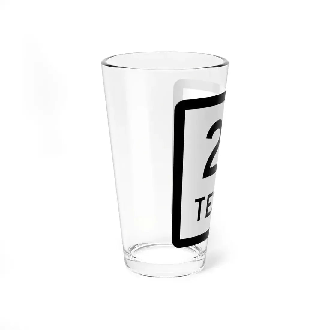 Texas 23 (Texas) (Road Sign) Pint Glss 16oz - Go Mug Yourself