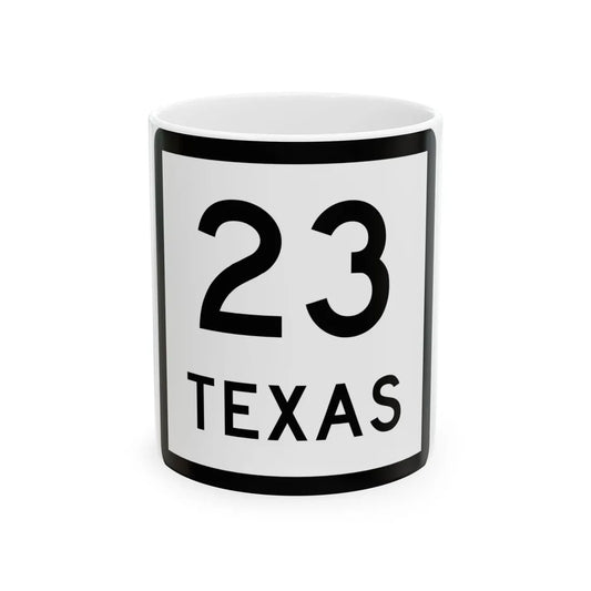 Texas 23 (Texas) (Road Sign) White Coffee Mug 11oz - Go Mug Yourself