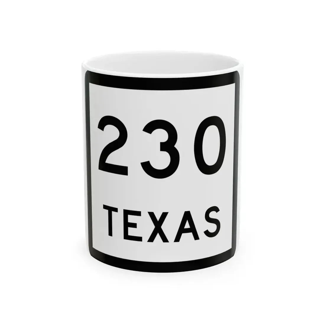 Texas 230 (Texas) (Road Sign) White Coffee Mug 11oz - Go Mug Yourself